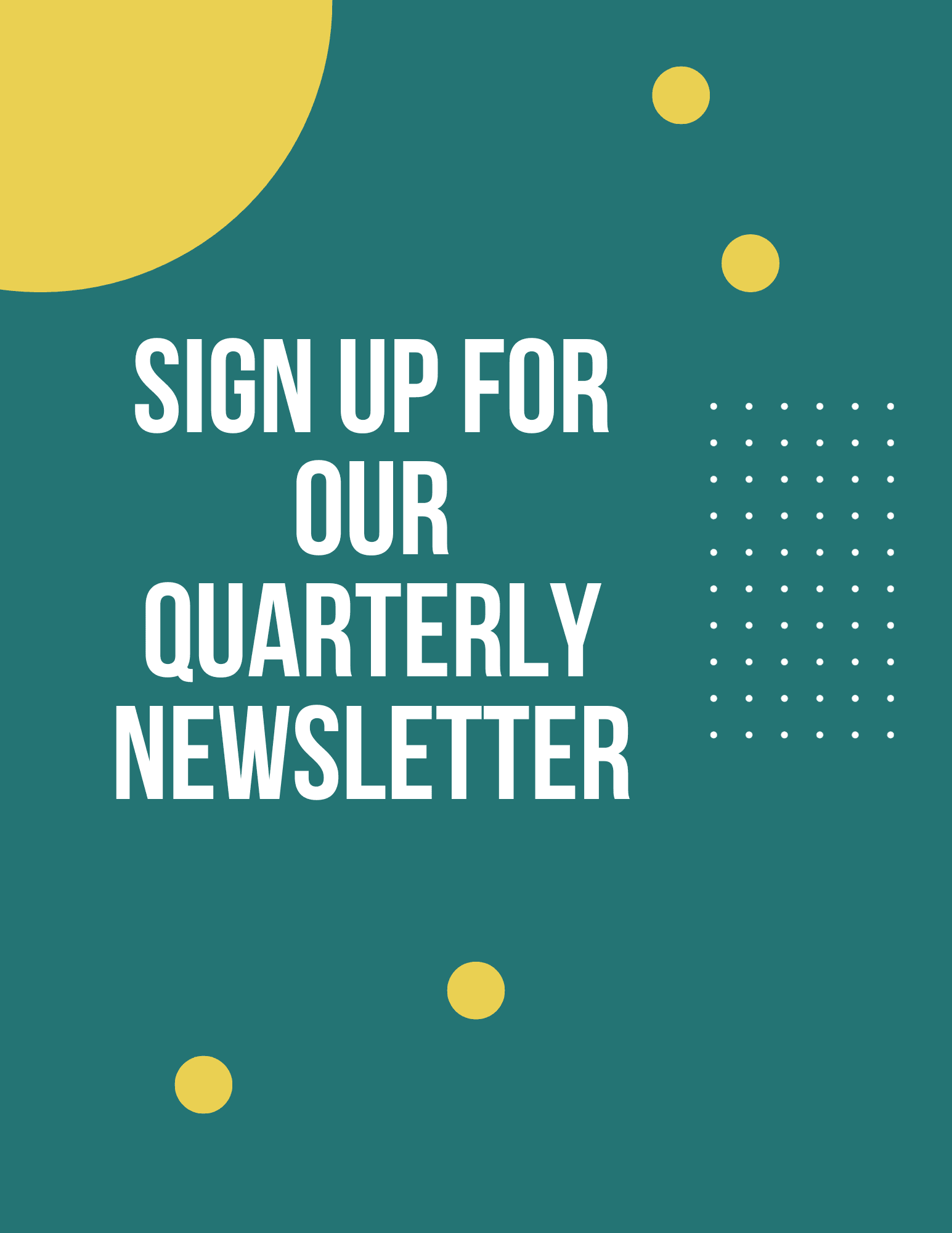 Sign up for our quarterly newsletter